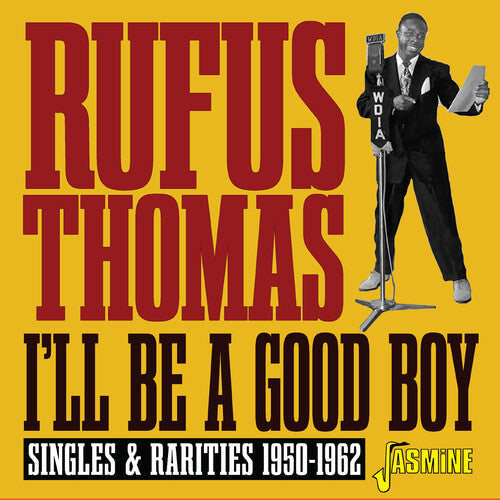 Rufus Thomas: I'll Be A Good Boy: Singles & Rarities 1950-1962 - COMPACT DISCS