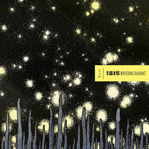 Isis: Wavering Radiant (Indie Exclusive) - VINYL LP