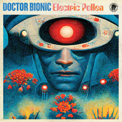 Doctor Bionic: Electric Pollen - VINYL LP