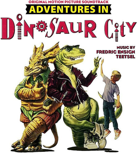 Fredric Ensign Teetsel: Adventures In Dinosaur City (Original Soundtrack) - COMPACT DISCS