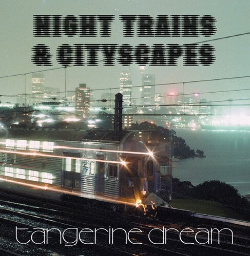 Tangerine Dream: Night Trains & Cityscapes - 12-INCH SINGLE