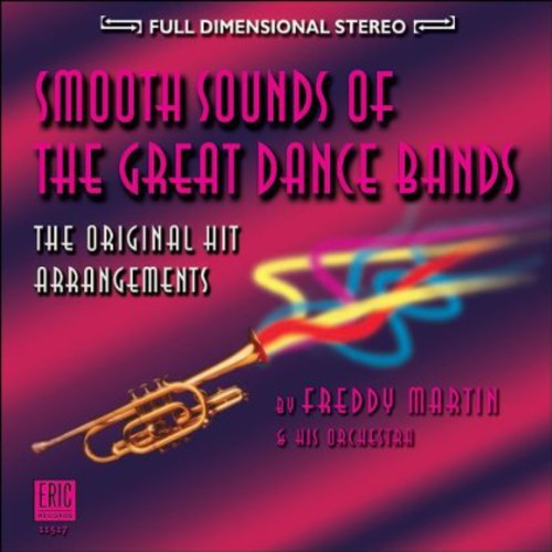 Freddy Martin and his Orchestra: Smooth Sounds of the Great Dance Bands - COMPACT DISCS