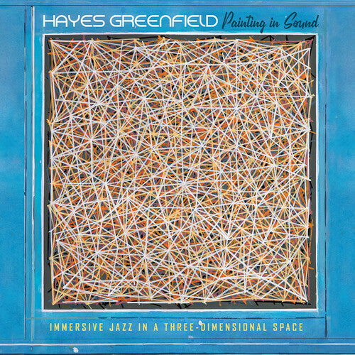 Hayes Greenfield: Painting in Sound - COMPACT DISCS