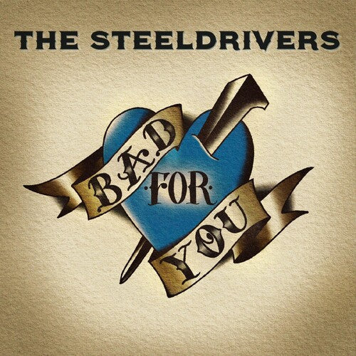 SteelDrivers: Bad For You - COMPACT DISCS