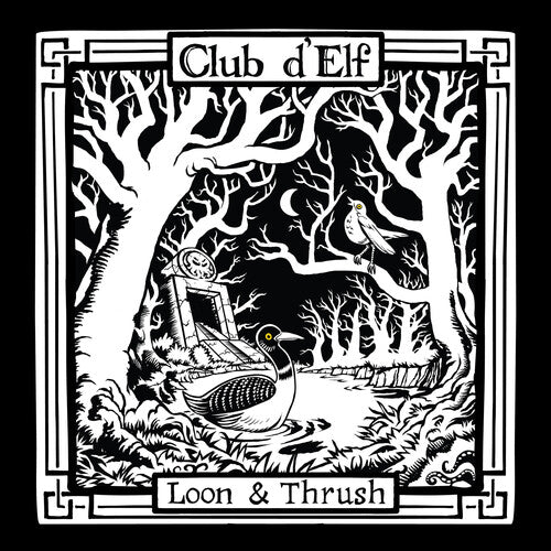 Club d'Elf: Loon & Thrush - VINYL LP