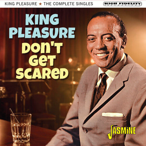 King Pleasure: Don't Get Scared: The Complete Singles - COMPACT DISCS