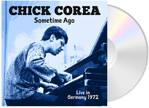 Chick Corea: Sometime Ago: Live In Germany 1972 - COMPACT DISCS