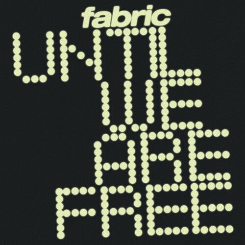 Fabric: Until We Are Free - VINYL LP