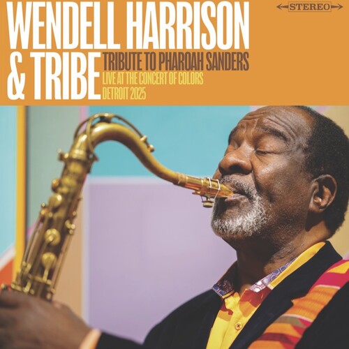 Wendell Harrison: Tribute to Pharoah Sanders - COMPACT DISCS