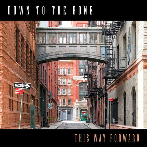 Down to the Bone: This Way Forward - COMPACT DISCS