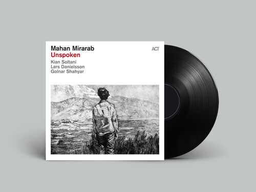 Mahan Mirarab: Unspoken - VINYL LP