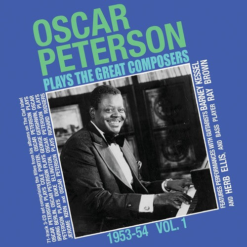 Oscar Peterson: Oscar Peterson Plays The Great Composers 1953-54 Vol. 1 - COMPACT DISCS