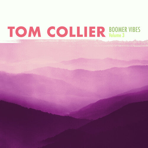 Tom Collier: Boomer Vibes Volume 3 - COMPACT DISCS