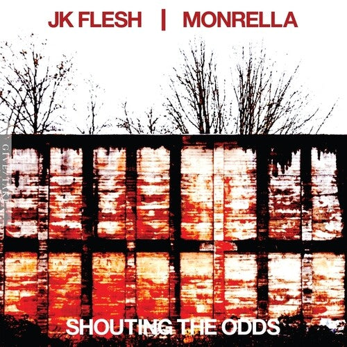 Jk Flesh / Monrella: Shouting The Odds - COMPACT DISCS