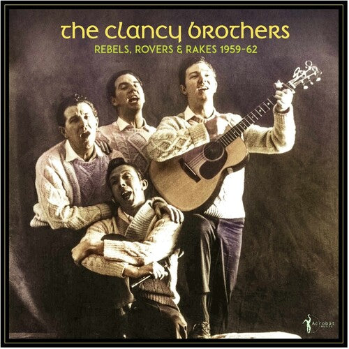 The Clancy Brothers: Rebels, Rovers & Rakes: 1959-62 - VINYL LP