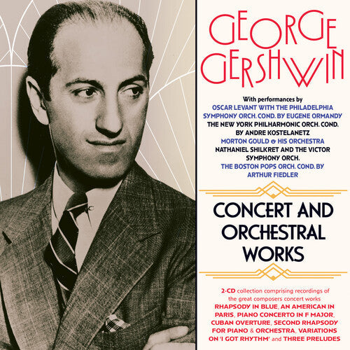 Various Artists: George Gershwin: Concert And Orchestral Work (Various Artists) - COMPACT DISCS