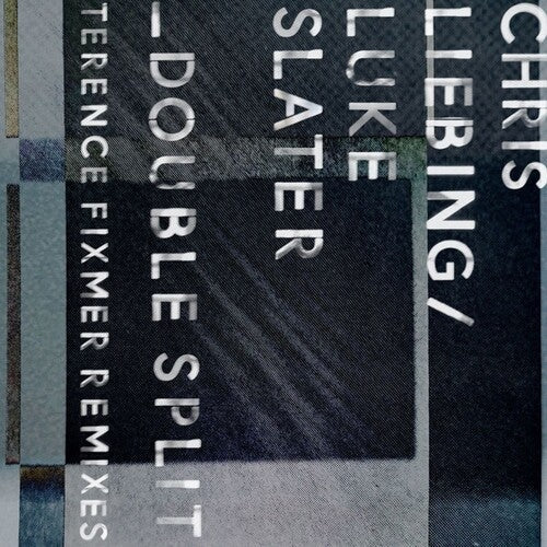 Liebing, Chris / Slater, Luke: Double Split (Terence Fixmer Remixes) - 12-INCH SINGLE