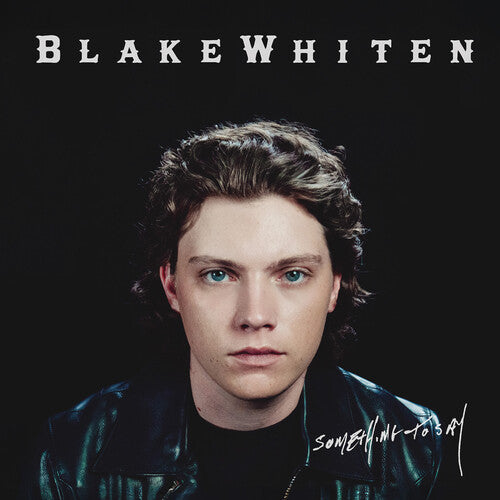 Blake Whiten: Something To Say - COMPACT DISCS