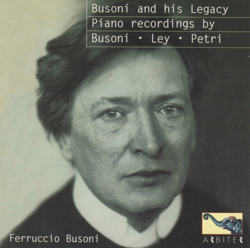 Liszt, Chopin Busoni: Busoni & His Legacy - COMPACT DISCS