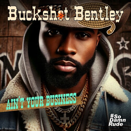 Buckshot Bentley: Ain't Your Business - COMPACT DISCS