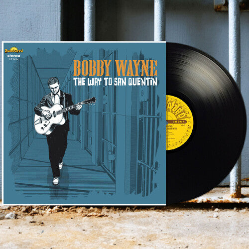 Bobby Wayne: The Way to San Quentin - VINYL LP