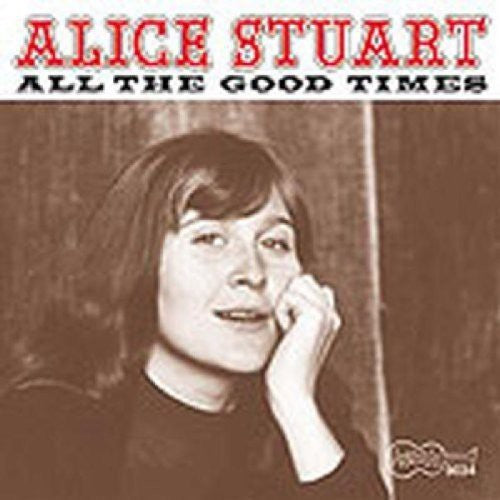 Alice Stuart: All the Good Times - COMPACT DISCS
