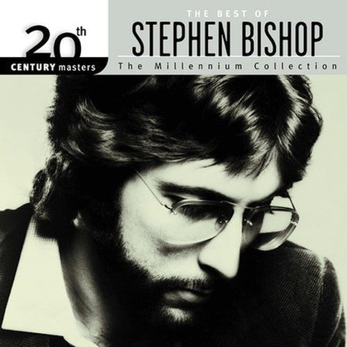 Stephen Bishop: 20th Century Masters: Millennium Collection - COMPACT DISCS
