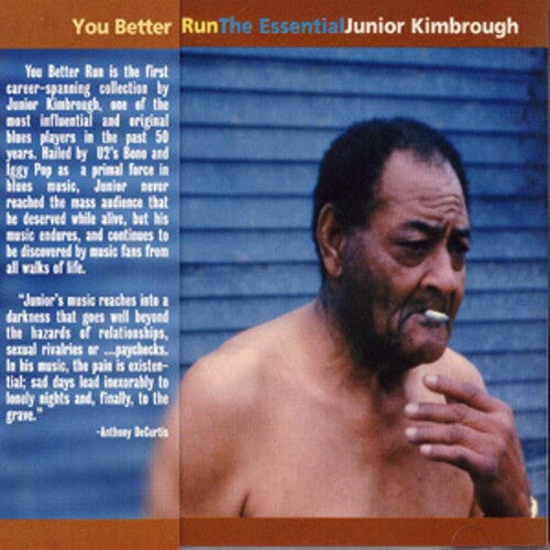 Junior Kimbrough: You Better Run: The Essential Junior Kimbrough - COMPACT DISCS
