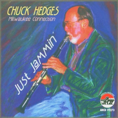 Chuck Hedges: Just Jammin' - COMPACT DISCS