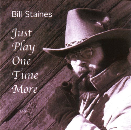 Bill Staines: Just Play One Tune More - COMPACT DISCS