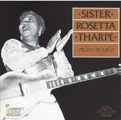 Sister Rosetta Tharpe: Live in 1960 - COMPACT DISCS