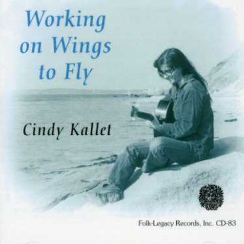 Cindy Kallet: Working on Wings to Fly - COMPACT DISCS
