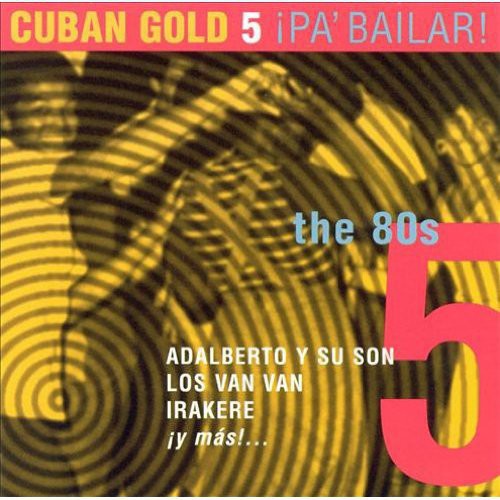 Various Artists: Cuban Gold 5: Pa Bailar / Various - COMPACT DISCS