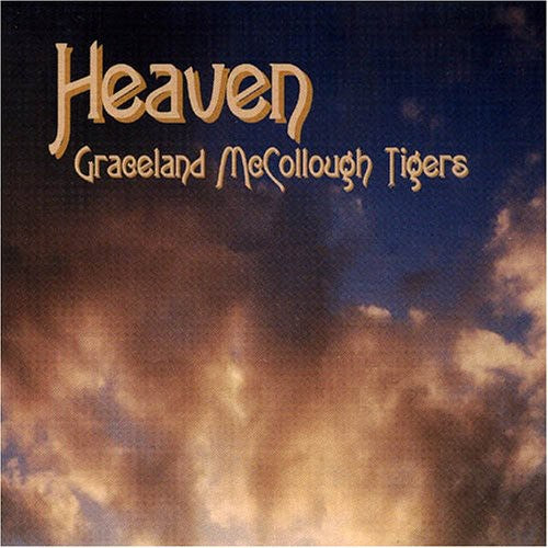 Graceland McCollough Tigers: Heaven - COMPACT DISCS