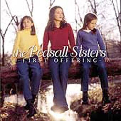 The Peasall Sisters: First Offering - COMPACT DISCS