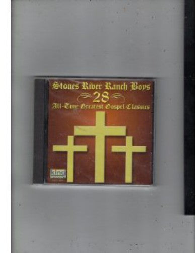 Stones River Ranch Boys: 28 All Time Greatest Gospel Classics - COMPACT DISCS