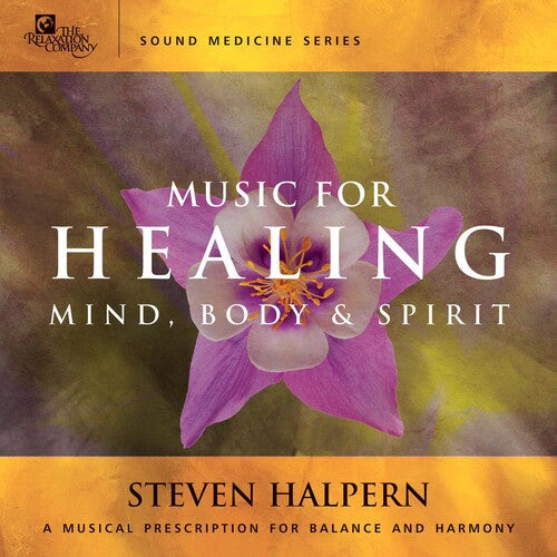 Steven Halpern: Music For Healing Mind, Body & Spirit - COMPACT DISCS