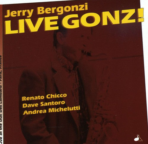 Jerry Bergonzi: Live Gonzi - COMPACT DISCS