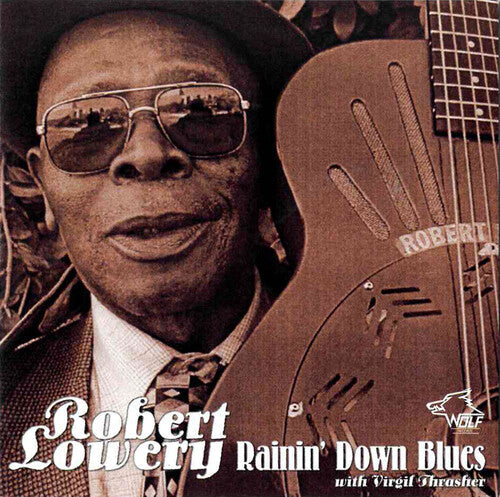 Robert Lowery: Rainin' Down Blues - COMPACT DISCS