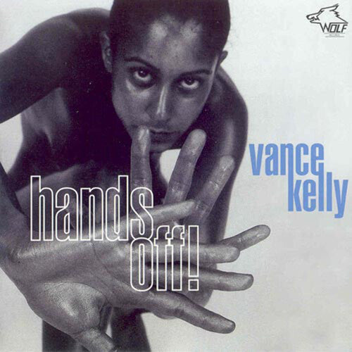 Vance Kelly: Hands Off - COMPACT DISCS