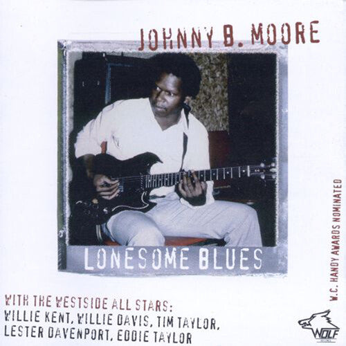 Johnny B. Moore: Lonesome Blues Chicago Blues Session 5 - COMPACT DISCS
