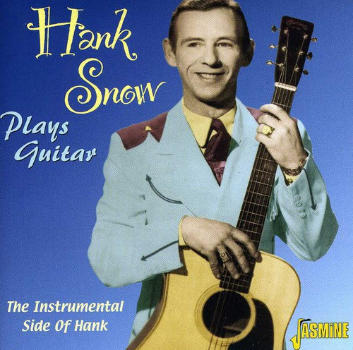 Hank Snow: Plays Guitar - COMPACT DISCS