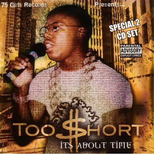Too Short: It's About Time - COMPACT DISCS