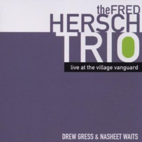 Fred Hersch Trio: Live at the Village Vanguard - COMPACT DISCS