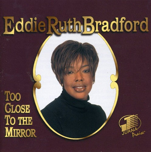 Eddie Ruth Bradford: Too Close to the Mirror - COMPACT DISCS