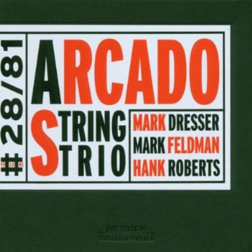 Mark Dresser: Arcado String Trio - COMPACT DISCS
