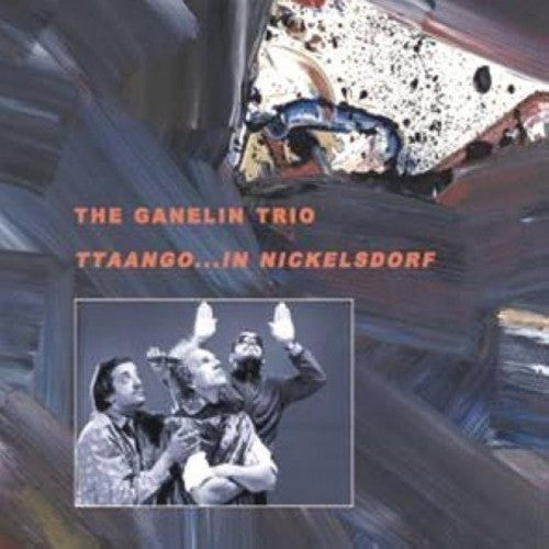 Ganelin Trio: Ttaango... In Nickelsdorf - COMPACT DISCS