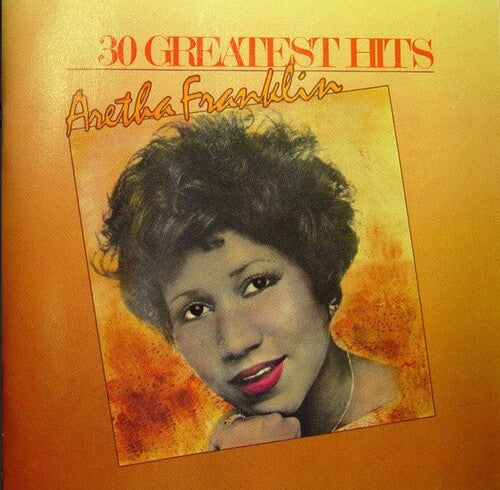 Aretha Franklin: 30 Greatest Hits   Aretha Franklin - COMPACT DISCS