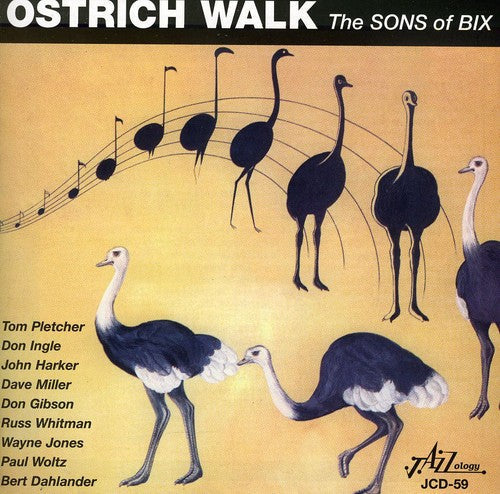 The Sons Of Bix: Ostrich Walk - COMPACT DISCS