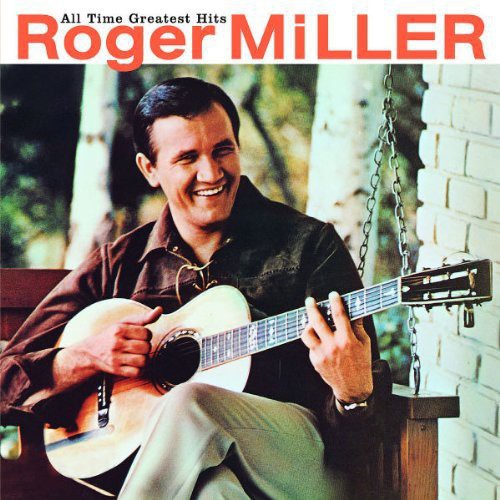 Roger Miller: All Time Greatest Hits - COMPACT DISCS